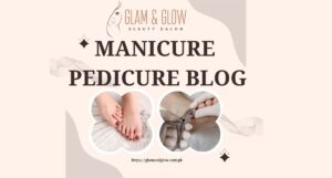 Read more about the article Manicure and Pedicure: Elevating Your Self-Care Routine – The Ultimate Guide