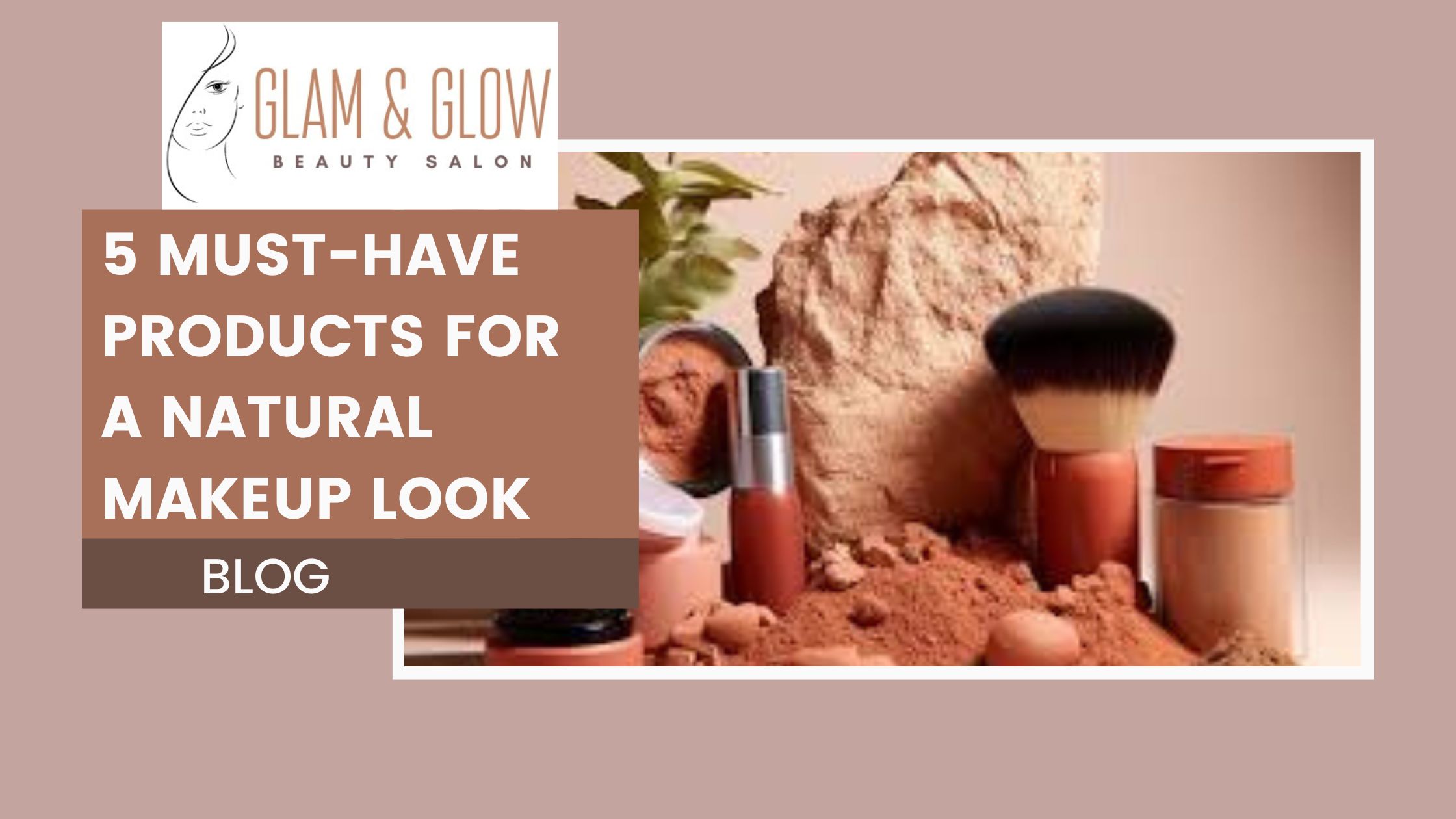 51. Five Essential Items for a Natural Makeup Look