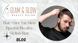 Read more about the article 50.Hair Care for Men: Tips for Healthy, Stylish Hair